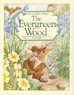 Immagine del venditore per The Evergreen Wood - an Adaptation of Pilgrim's Progress for Children venduto da Bud Plant & Hutchison Books
