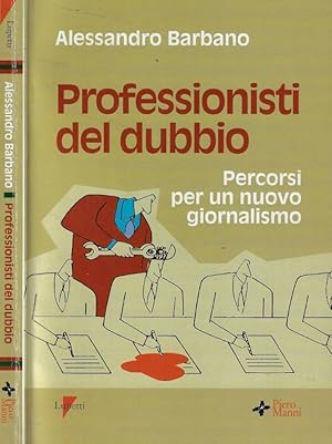 Bild des Verkufers fr Professionisti del dubbio Percorsi per un nuovo giornalismo zum Verkauf von Biblioteca di Babele