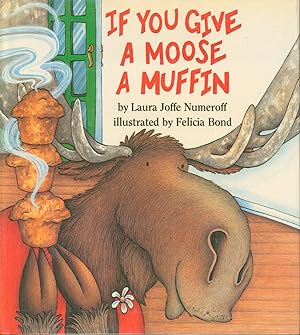 Seller image for If You Give a Moose a Muffin for sale by Bud Plant & Hutchison Books