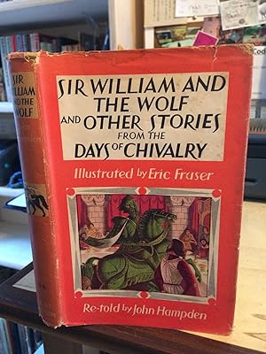 Sir William and the Wolf and Other Stories from the Days of Chivalry