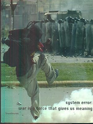 Image du vendeur pour System error: war is a force that gives us meaning mis en vente par Librodifaccia