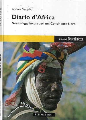 Bild des Verkufers fr Diario d'Africa Nove viaggi inconsueti nel continente nero zum Verkauf von Biblioteca di Babele