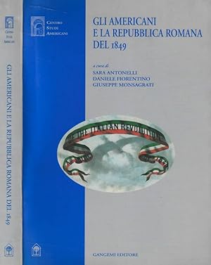 Immagine del venditore per Gli americani e la Repubblica romana del 1849 venduto da Biblioteca di Babele