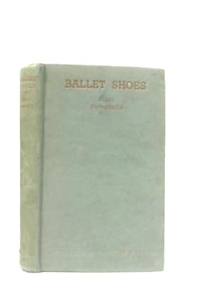 Seller image for Ballet Shoes, A Story of Three Children on the Stage for sale by World of Rare Books