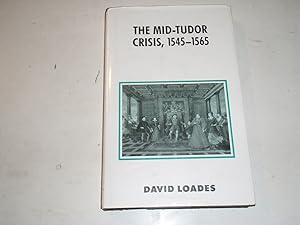 The Mid-Tudor Crisis, 1545-1565 (British History in Perspective)