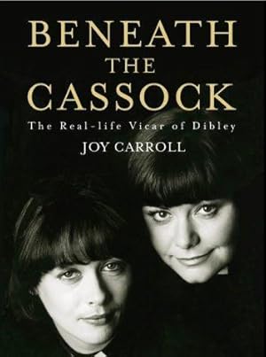 Seller image for Beneath the Cassock: The Real-life Vicar of Dibley for sale by WeBuyBooks 2