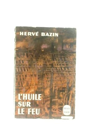 Seller image for L'huile sur le Feu for sale by World of Rare Books