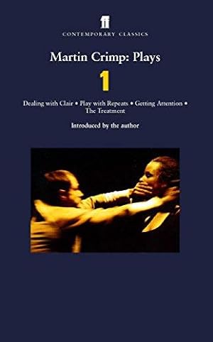 Seller image for Martin Crimp Plays 1: Dealing with Clair; Play with Repeats; Getting Attention; The Treatment for sale by WeBuyBooks