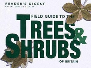 Seller image for Field Guide to the Trees and Shrubs of Britain (Nature Lover's Library) for sale by WeBuyBooks