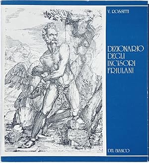 Dizionario degli incisori friulani.