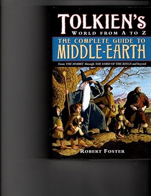 Imagen del vendedor de The Complete Guide to Middle-earth: Tolkien's World from A to Z a la venta por Orca Knowledge Systems, Inc.