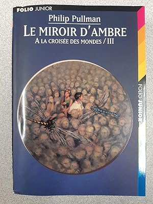 Immagine del venditore per Le miroir d'ambre a la croise des monde lll venduto da Dmons et Merveilles