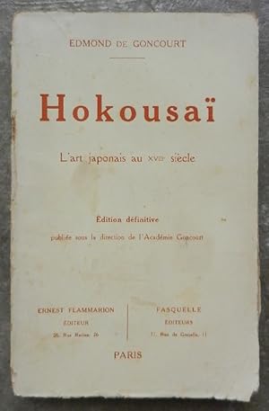 Hokousaï. L'art japonais au XVIIIe siècle.