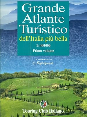 Grande Atlante turistico dell'Italia piu' bella. Primo volume