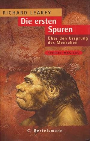 Die ersten Spuren. Über den Ursprung des Menschen. Aus dem Englischen übersetzt von Udo Rennert.