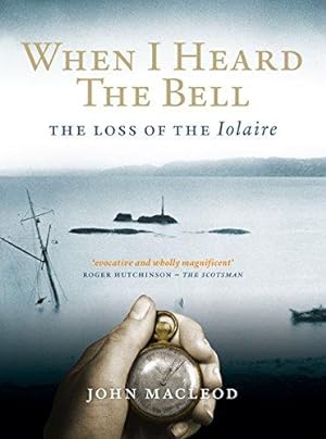 Seller image for When I Heard the Bell: The Loss of the Iolaire for sale by WeBuyBooks