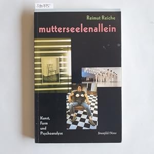 Seller image for Mutterseelenallein - Kunst, Form und Psychoanalyse for sale by Gebrauchtbcherlogistik  H.J. Lauterbach