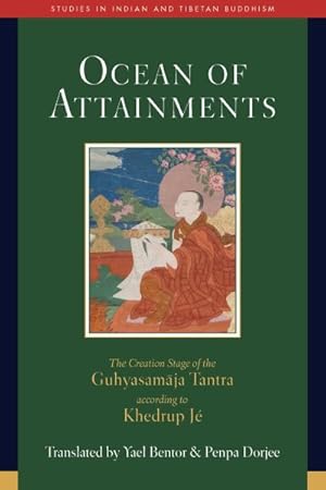 Seller image for Ocean of Attainments : The Creation Stage of Guhyasamaja Tantra According to Khedrup J for sale by GreatBookPrices