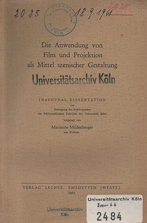 Die Anwendung von Film und Projektion als Mittel szenischer Gestaltung. (Dissertation).