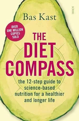 Bild des Verkufers fr The Diet Compass: the 12-step guide to science-based nutrition for a healthier and longer life zum Verkauf von WeBuyBooks