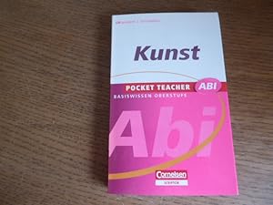 Seller image for Kunst. Pocket Teacher ABI - Basiswissen Oberstufe. GB-geeignet / Zentralabitur. TB for sale by Deichkieker Bcherkiste