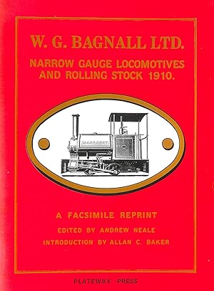 Imagen del vendedor de W. G. Bagnall Ltd Narrow Gauge Locomotives and Rolling Stock 1910 a la venta por M Godding Books Ltd