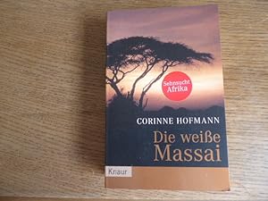 Seller image for Die weie Massai. Sehnsucht Afrika. TB for sale by Deichkieker Bcherkiste