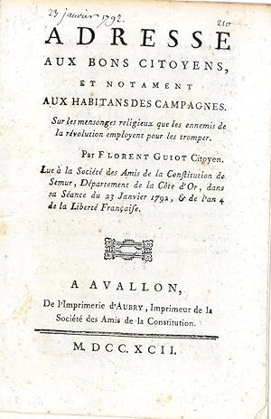 Bild des Verkufers fr Adresse aux Bons Citoyens et notament aux habitans des campagnes, sur les mensonges religieux que les ennemis de la Rvolution employent pour les tromper. zum Verkauf von ltimo Captulo S.L.