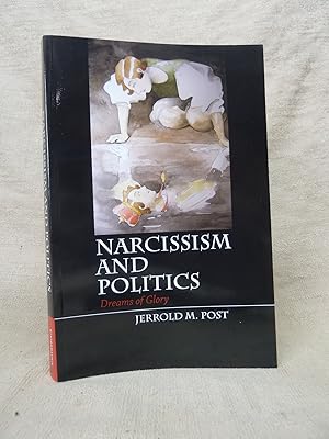 Image du vendeur pour NARCISSISM AND POLITICS : DREAMS OF GLORY mis en vente par Gage Postal Books