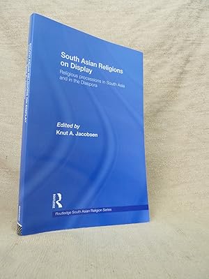 Image du vendeur pour SOUTH ASIAN RELIGIONS ON DISPLAY : RELIGIOUS PROCESSIONS IN SOUTH ASIA AND IN THE DIASPORA. ROUTLEDGE SOUTH ASIAN RELIGION SERIES mis en vente par Gage Postal Books