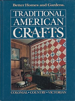 Bild des Verkufers fr Better Homes and Gardens Traditional American Crafts zum Verkauf von Robinson Street Books, IOBA