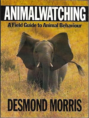 Animal Watching: A Field Guide to Animal Behaviour