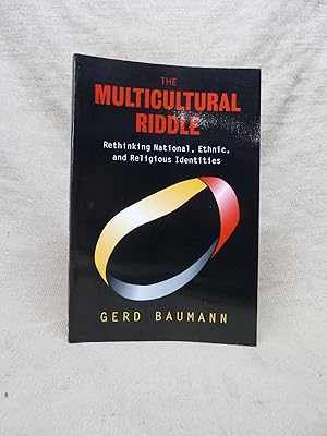 Imagen del vendedor de THE MULTICULTURAL RIDDLE : RETHINKING NATIONAL, ETHNIC AND RELIGIOUS IDENTITIES a la venta por Gage Postal Books