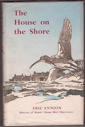 Bild des Verkufers fr The House On The Shore - The Story Of Monk's House Bird Obsrvatory zum Verkauf von HAUNTED BOOKSHOP P.B.F.A.