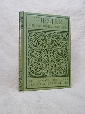 Seller image for THE CATHEDRAL CHURCH OF CHESTER A DESCRIPTION OF THE FABRIC AND A BRIEF HISTORY OF THE EPISCOPAL SEE. [BELL'S CATHEDRAL SERIES]. for sale by Gage Postal Books