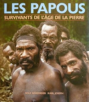 Image du vendeur pour Les Papous : Survivants de l'ge de la pierre mis en vente par Ammareal
