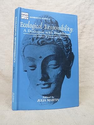 Seller image for ECOLOGICAL RESPONSIBILITY DIALOGUE WITH BUDDHISM, A COLLECTION OF ESSAYS AND TALKS for sale by Gage Postal Books