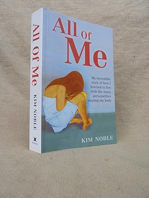 Image du vendeur pour ALL OF ME : MY INCREDIBLE TRUE STORY OF HOW I LEARNED TO LIVE WITH THE MANY PERSONALITIES SHARING MY BODY mis en vente par Gage Postal Books