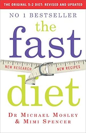 Image du vendeur pour The Fast Diet: Revised and Updated: Lose weight, stay healthy, live longer mis en vente par WeBuyBooks