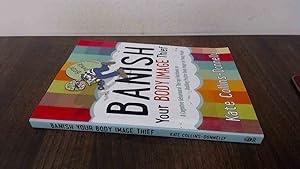 Immagine del venditore per Banish Your Body Image Thief: A Cognitive Behavioural Therapy Workbook on Building Positive Body Image for Young People: 8 (Gremlin and Thief CBT Workbooks) venduto da BoundlessBookstore