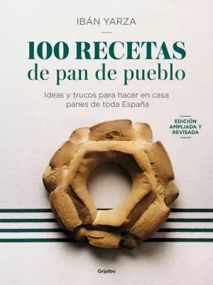 100 RECETAS DE PAN DE PUEBLO