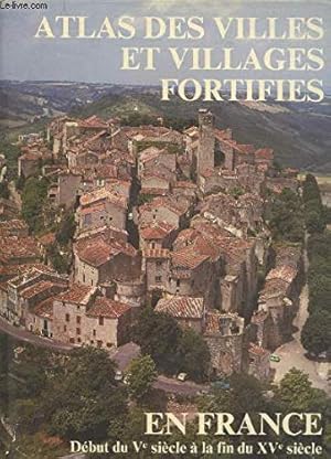 Seller image for Atlas des villes et villages fortifis en france du Ve sicle  la fin du XV sicle. for sale by Ammareal