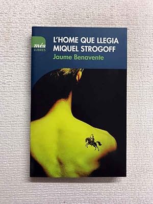 Seller image for L'home que llegia Miquel Strogoff for sale by Campbell Llibres