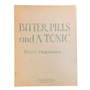 Bitter Pills and a Tonic: A Revision and Synthesis of a Six Day Lecture Program Given October, 1952