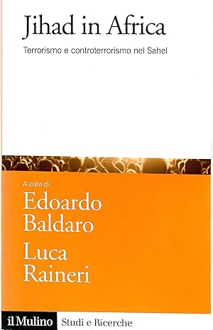 Jihad in Africa. Terrorismo e controterrorismo nel Sahel