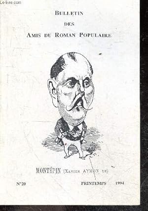 Seller image for Bulletin des amis du roman populaire N20 Printemps 1994 - Xavier Aymon de Montepin- les etudiants d'heidelberg vus par les ecrivains francais, paul feval /Ponson du terrail et les etudiants d'heidelberg- cinq lettre de montepin, montepin pillant zola . for sale by Le-Livre