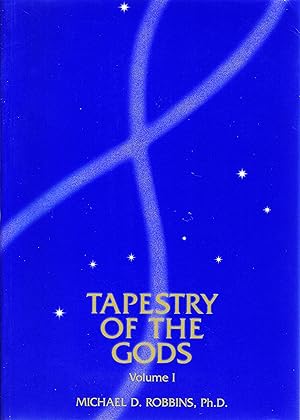 The Tapestry of the Gods, Vol 1: The Seven Rays: An Esoteric Key to Understanding Human Nature