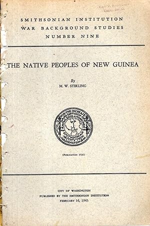 Imagen del vendedor de The Native Peoples of New Guinea (Smithsonian Institution War Background Studies # Nine (9) a la venta por Dorley House Books, Inc.