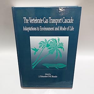 Imagen del vendedor de The Vertebrate Gas Transport Cascade: Adaptations to Environment and Mode of Life a la venta por Cambridge Rare Books