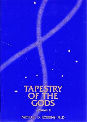 The Tapestry of the Gods, Vol 2: Psychospiritual Transformation and the Seven Rays